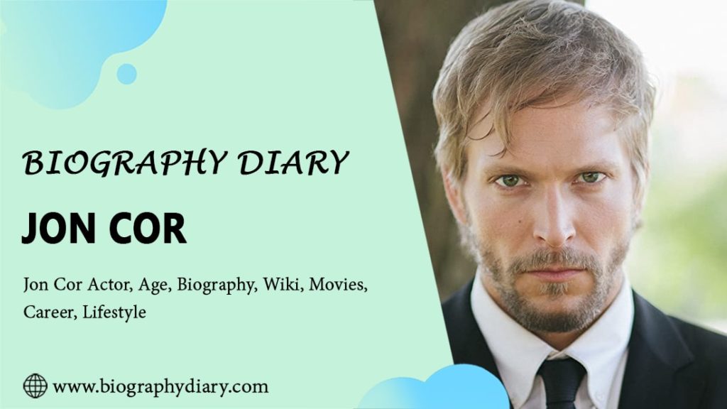 Jon Cor Actor Age Biography Wiki Movies Career Lifestyle Hot Sex Picture